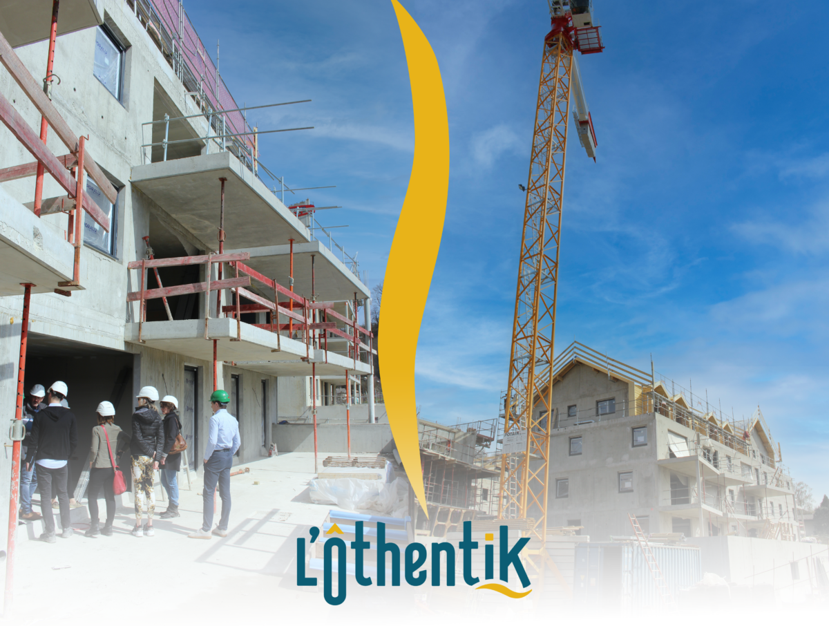 Visite de chantier – L’Ôthentik